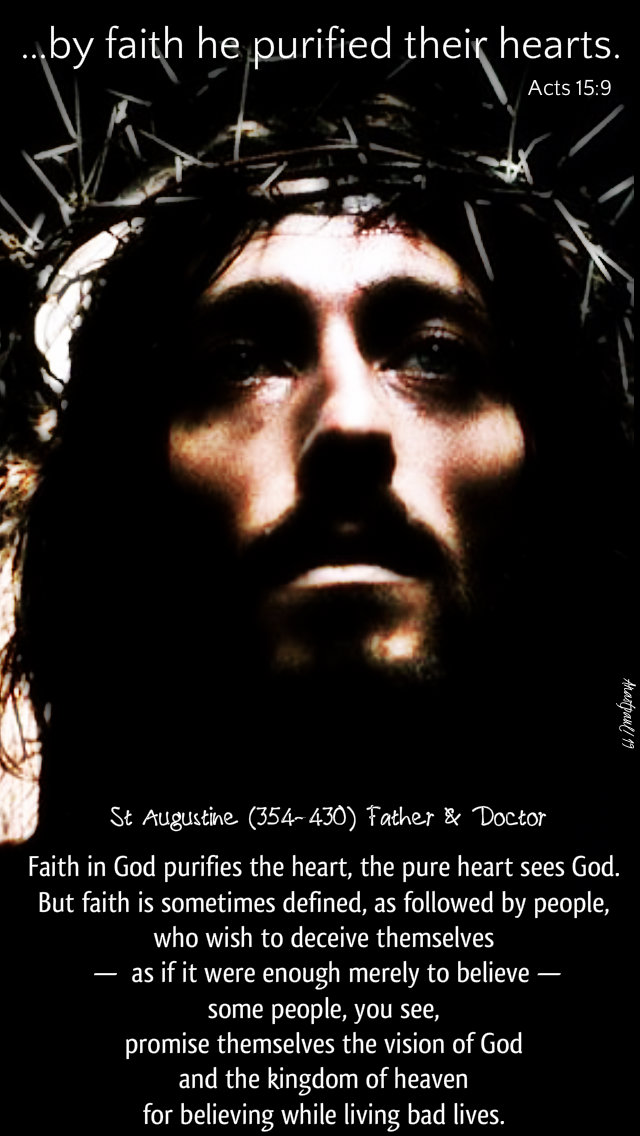 acts 15 9 by faith he purified - faith in god purifies the heart - st augustine 23 may 2019