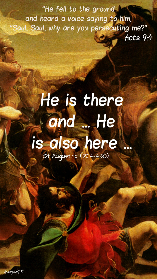 acts 9 4 - saul saul - he is there and he is also here - st augustine - 10 may 2019.jpg