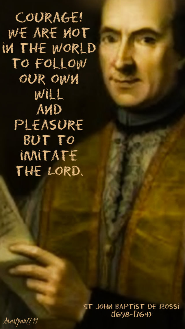 courage we are not in the world - st john baptist de rossi 23 may 2019
