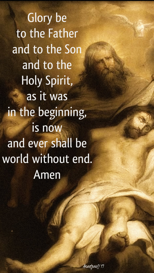 glory be to the father and - 4 may 2019