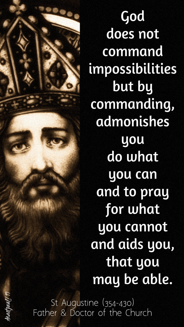 god does not command impossibilities - st augustine 6 may 2019.jpg