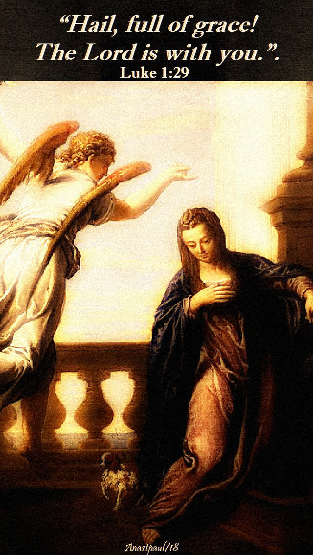 hail full of grace, the Lord is with you - luke 1 29.jpg