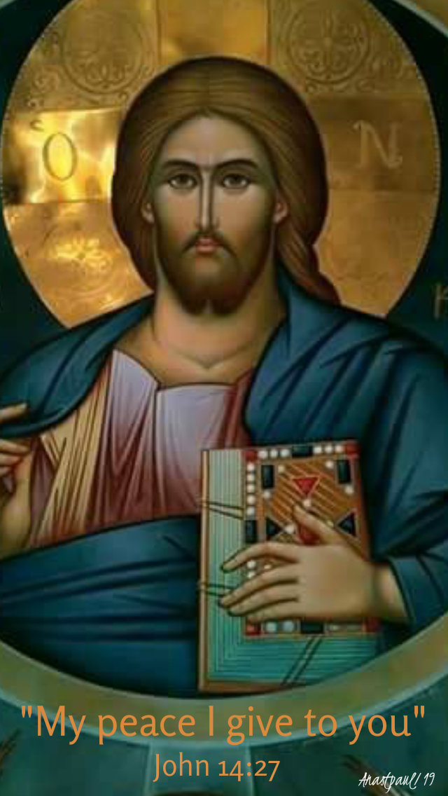 john 14 27 my peace if give to you - 21 may 2019.jpg