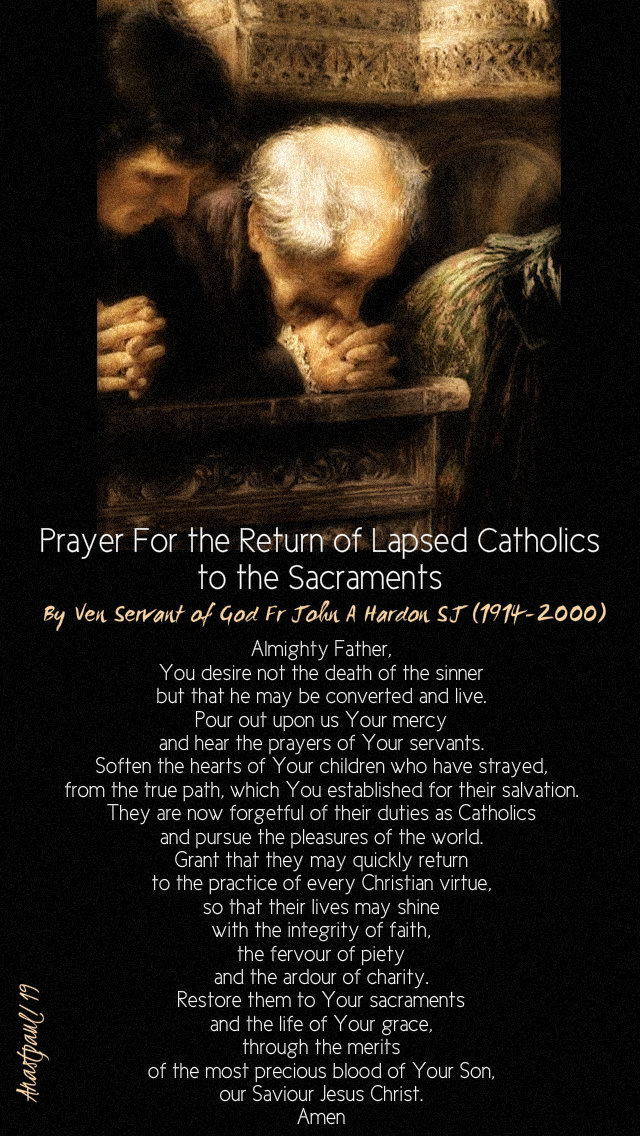prayer for the return of lapsed catholics to the sacraments - ven sof john a hardon sj 16 may 2019 part one.jpg