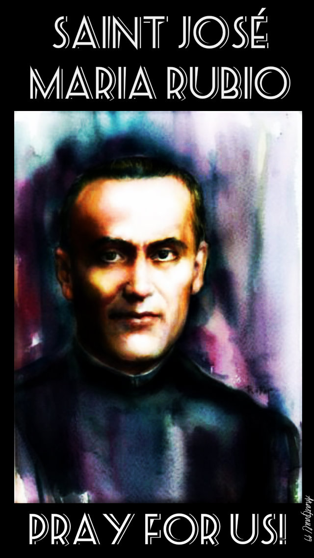 st jose maria rubio pray for us 4 may 2019