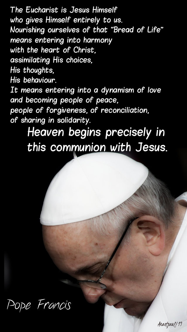 the eucharist is jesus himself - pope francis - 8 may 2019.jpg