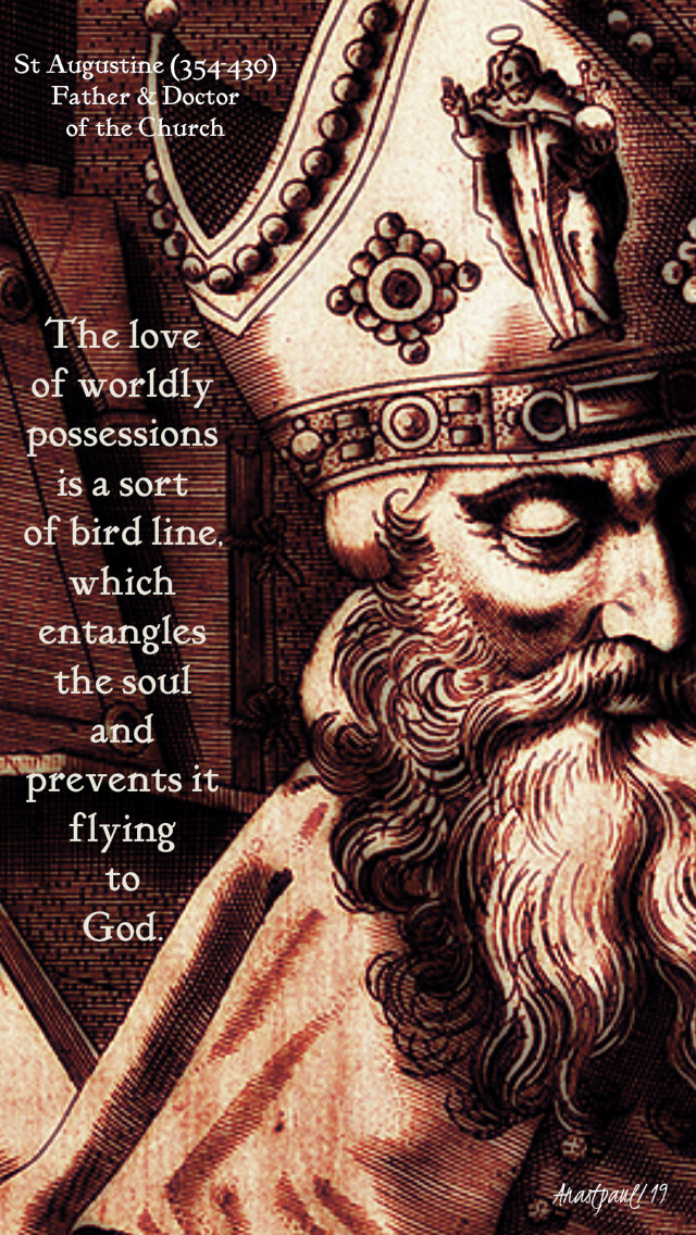 the love of worldly possessions - st augustine 6 may 2019.jpg