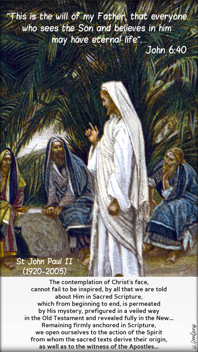 this is the will of my father - john 6 40 - the contemplation of christ's face - st john paul 8 may 2019.jpg