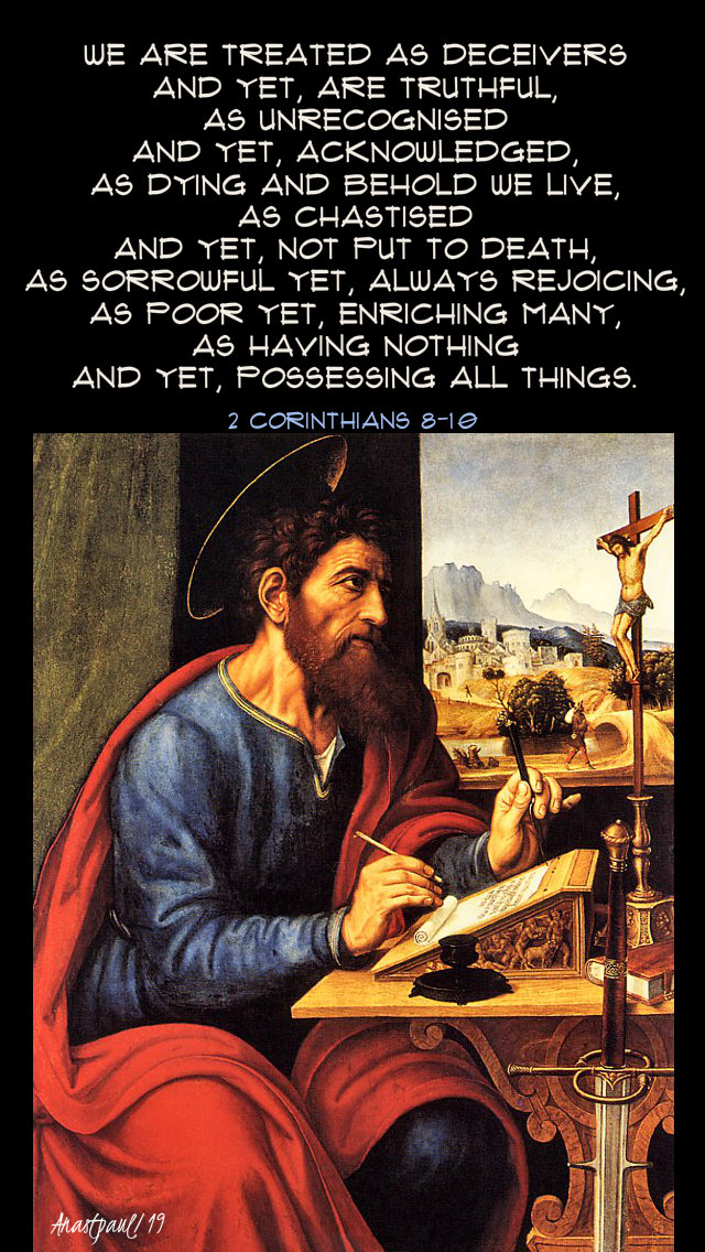 2 corinthians 8 - 10 we are treated as deceivers and yet are truthful 17 june 2019