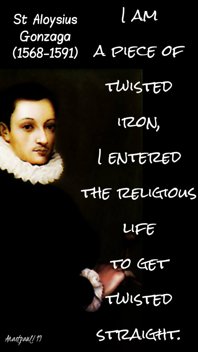 i am a piece of twisted iron - st aloysius gonzaga 21 june 2019.jpg