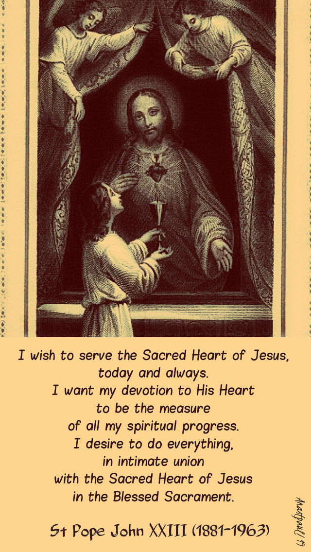 i wish to serve the sacred heart of jesus - st john XXIII 28 june 2019 sacred heart.jpg