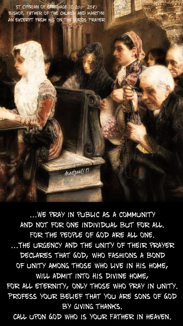 we pray in public as a community - st cyprian on the lord's prayer PART ONE - 20 june 2019.jpg