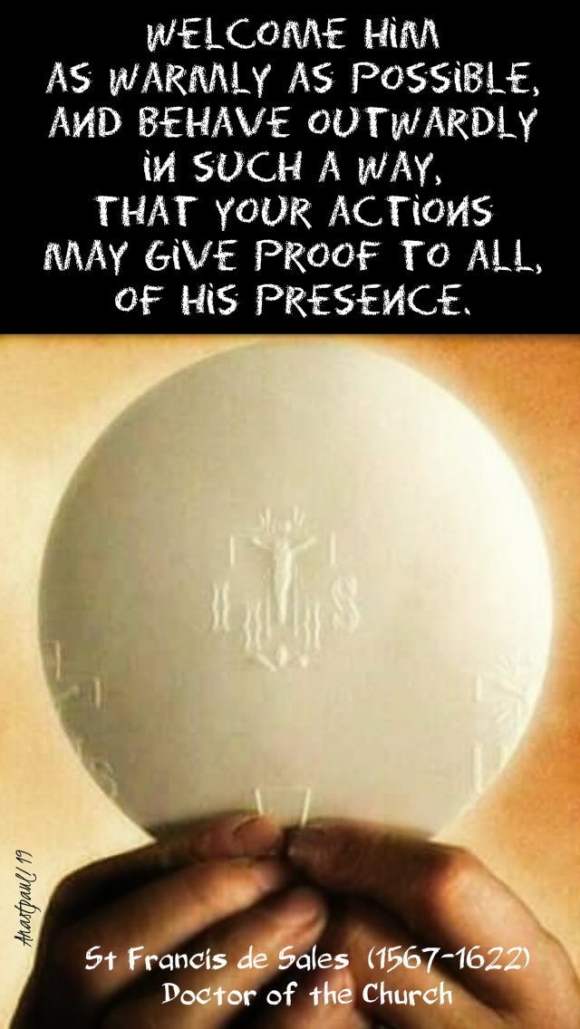 welcome him as warmly as possible and behave outwardly- st francis de sales 23 june 2019 corpus christi.jpg
