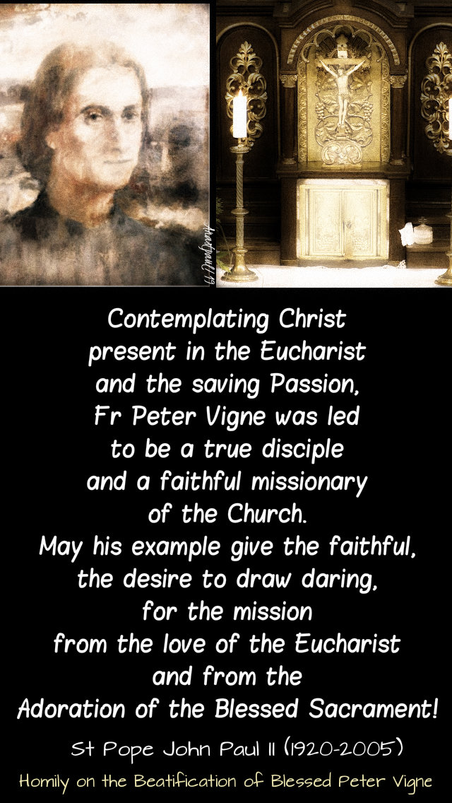 contemplating christ present in the eucharist - st john paul on bl peter vigne 8 july 2019.jpg