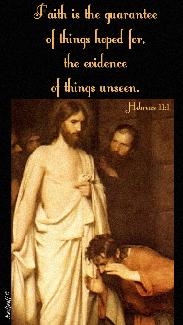 hebrews 11 1 - faith is the thing hoped for the guarantee of things unseen 3 july 2019 st thomas.jpg