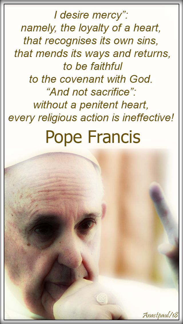 i-desire-mercy-namely-the-loyalty-pope-francis-20-july-2018