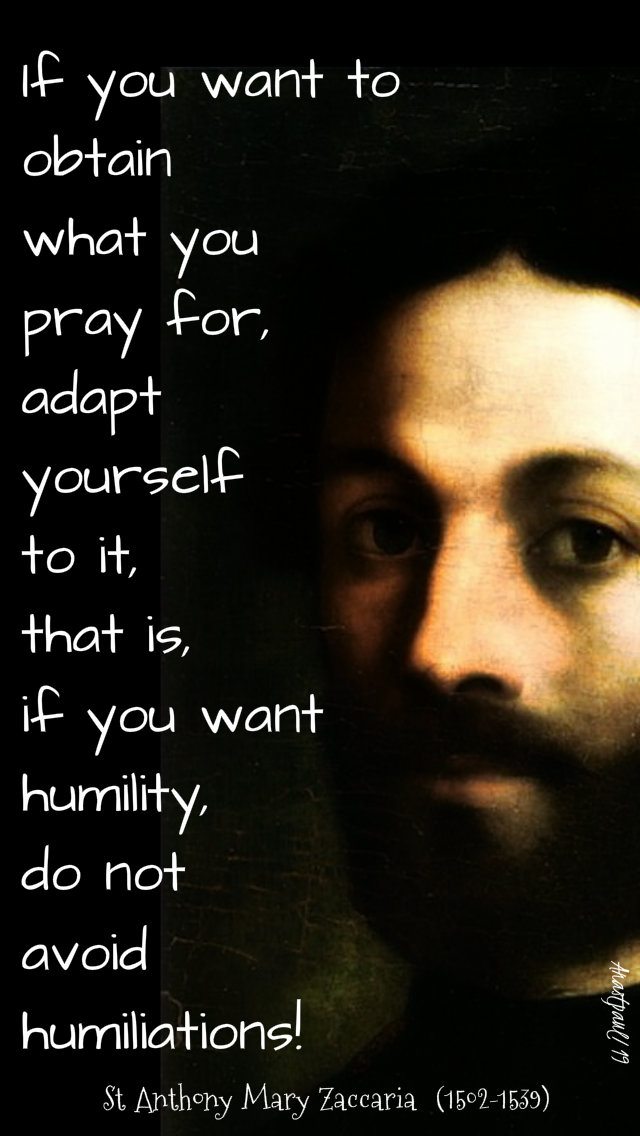 if you want to obtain what you pray for - st anthony mary zaccaria 5 july 2019.jpg
