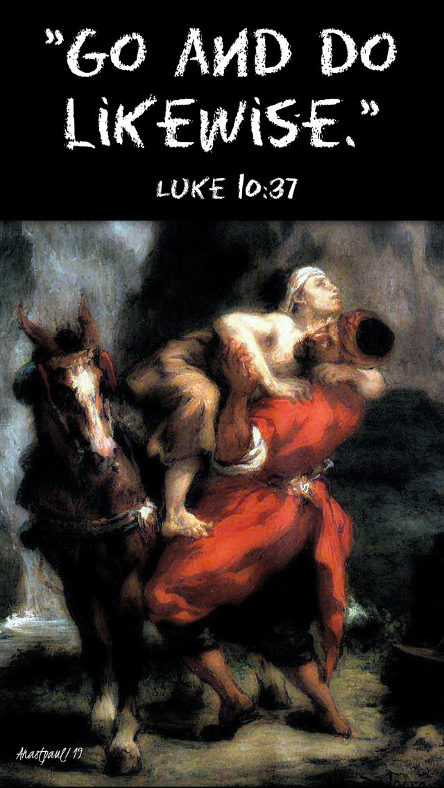 luke 10 37 go and do likewise - 14 july 2019.jpg