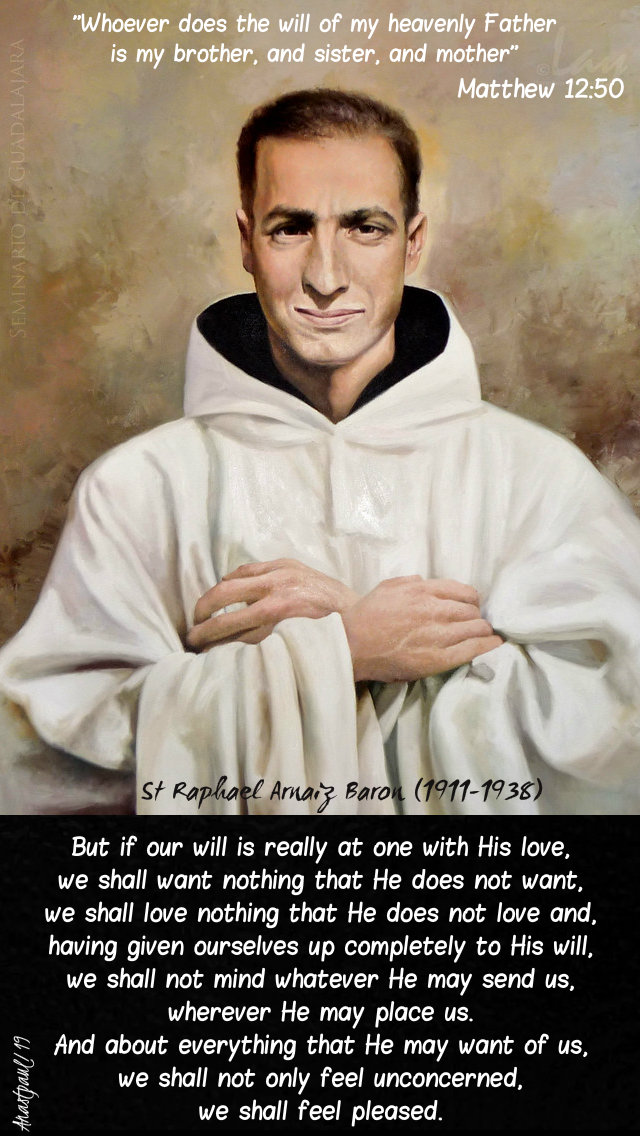 matthew 12 50 whoever does the will - but if our will - st rafael arnaiz baron 23 july 2019.jpg