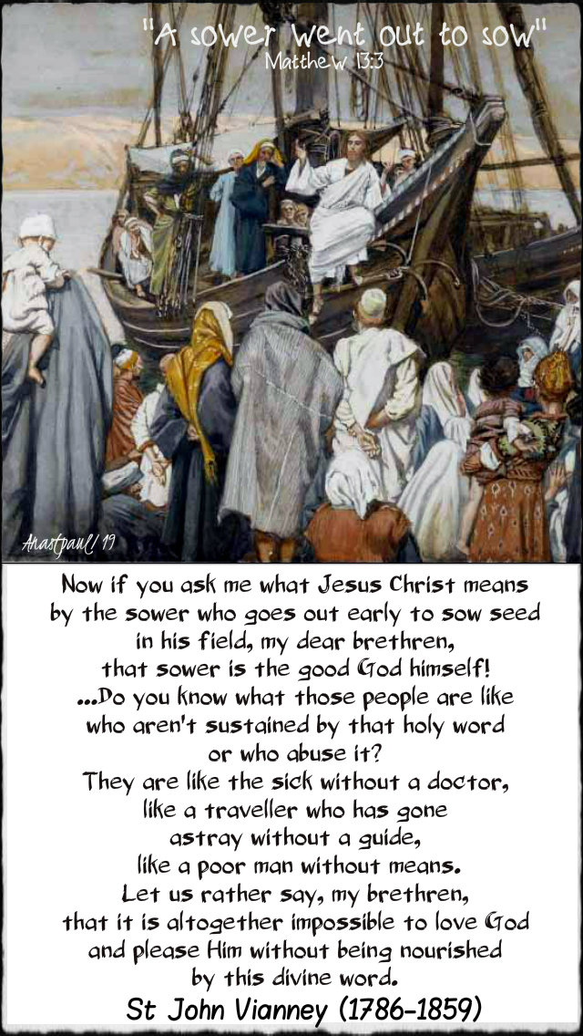 matthew 13 3 a sower went out to sow - now if you ask me st john vianney 24 july 2019.jpg