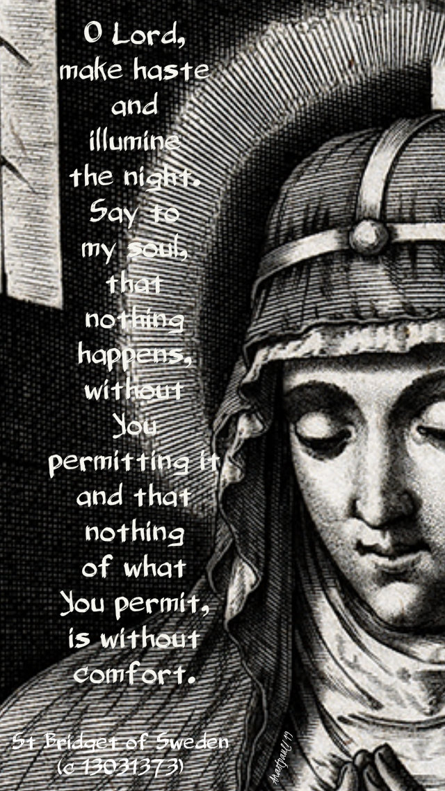 o lord make haste and illumine the night - st bridget of sweden 23 july 2019.jpg