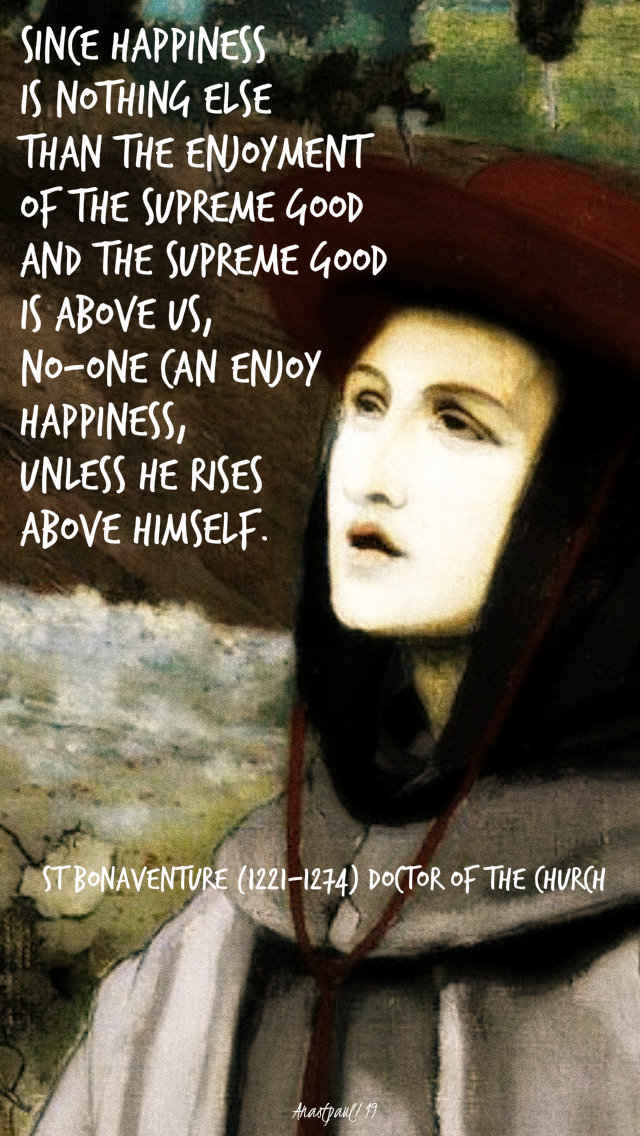 since happiness is nothing else - st bonaventure 15 july 2019.jpg