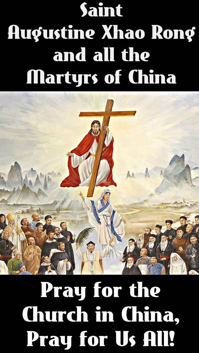 st augustine zhao rong martyrs of china pray for us 9 july 2019 no 2.jpg