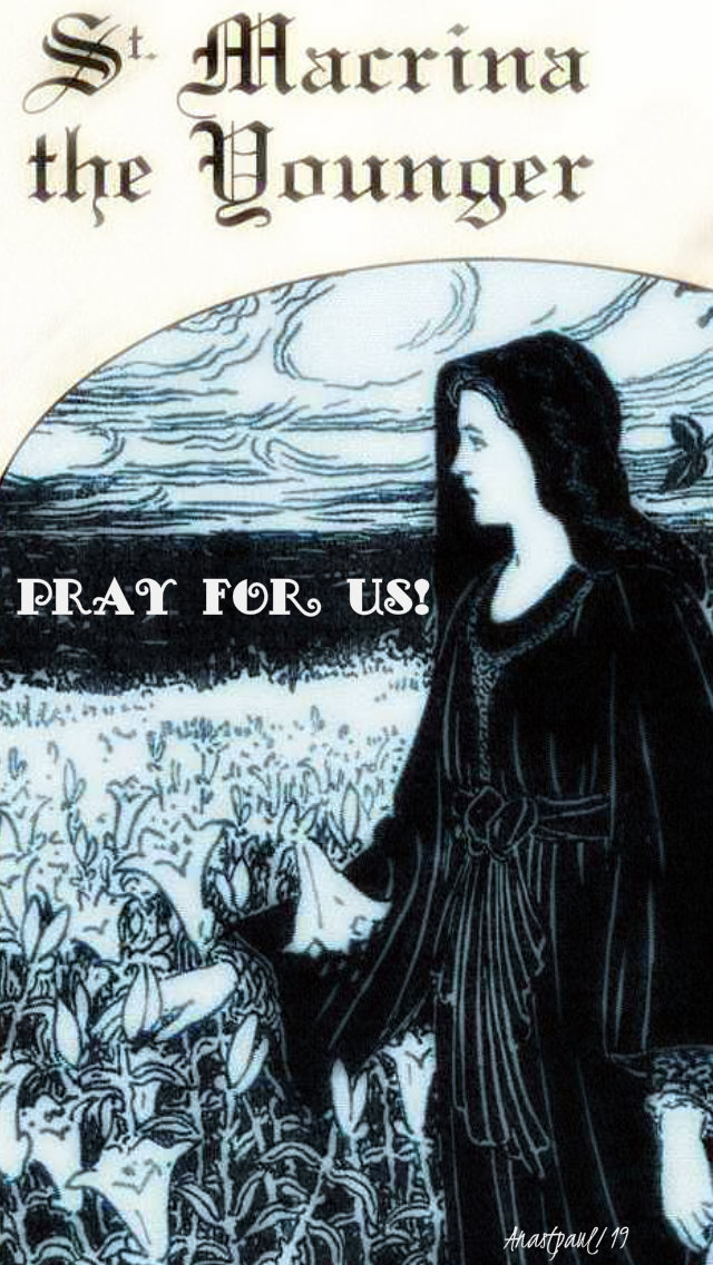 st macrina the younger pray for us 19 july 2019