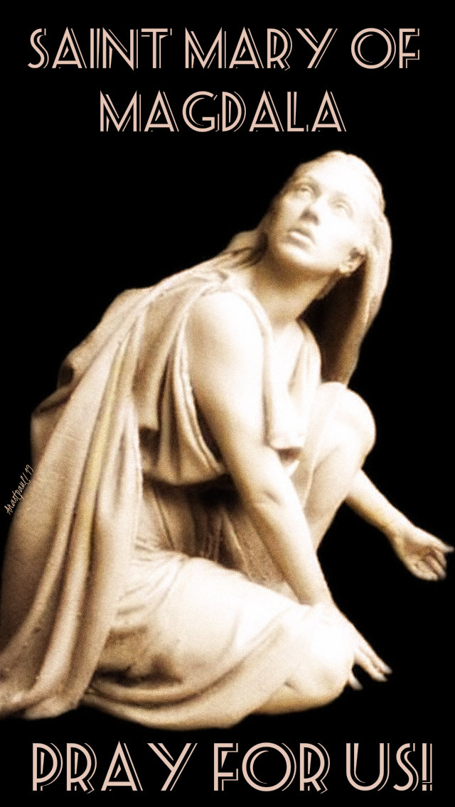 st mary of magdala pray for us 22 july 2019.jpg