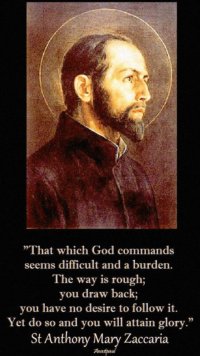 that-which-god-commands-st-anthony-mary-zaccaria-5-july-2019.jpg