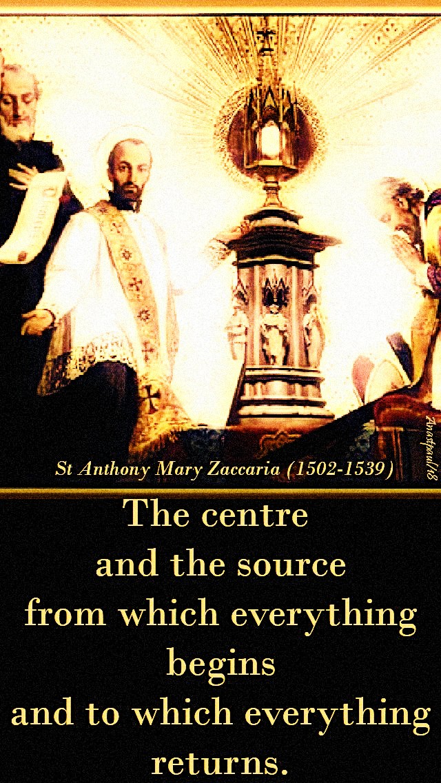 the-centre-and-the-source-st-anthony-mary-zaccaria-5-july-2019