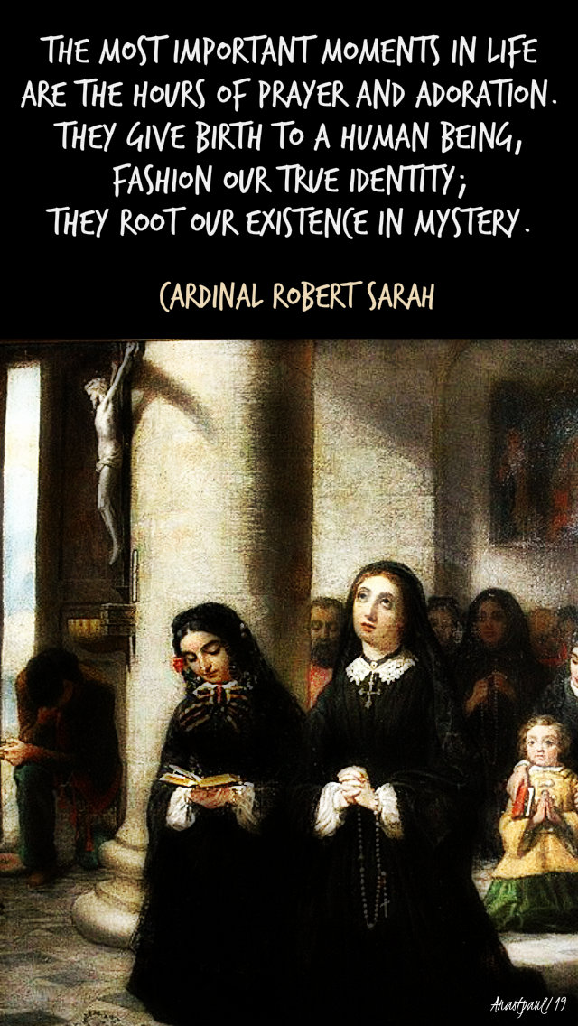 the most important moments in life - robert sarah 20 july 2019.jpg