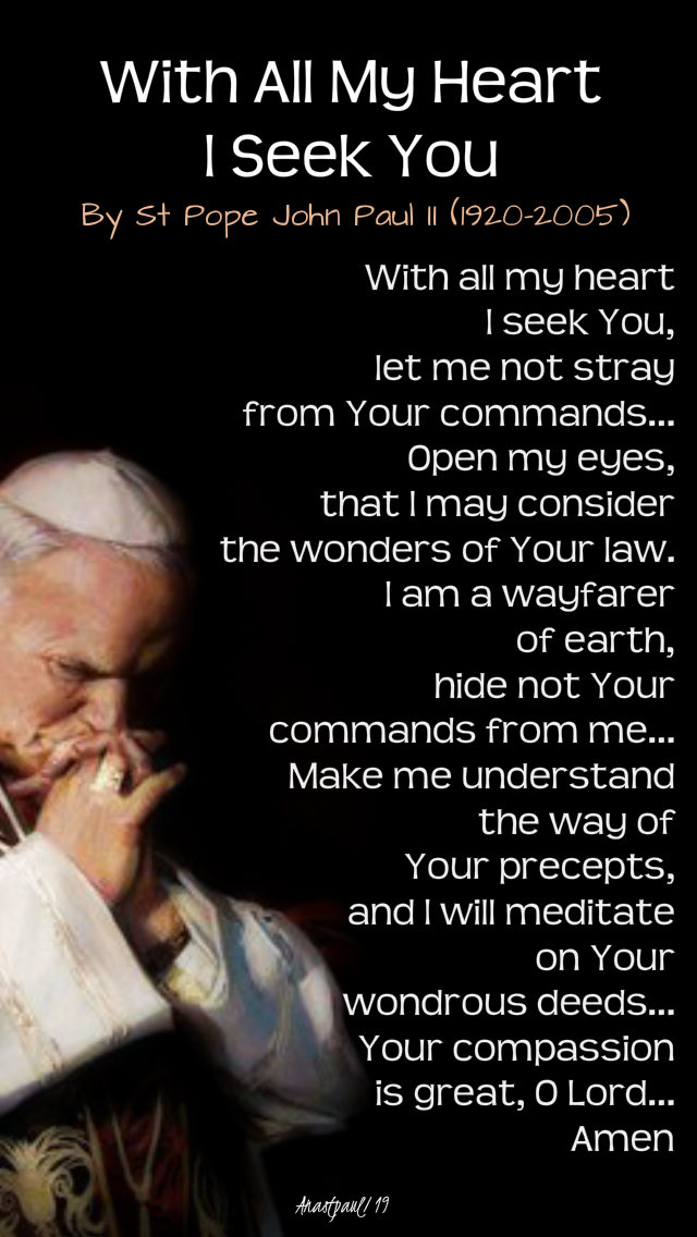 with all my heart i seek you st john paul 11 july 2019