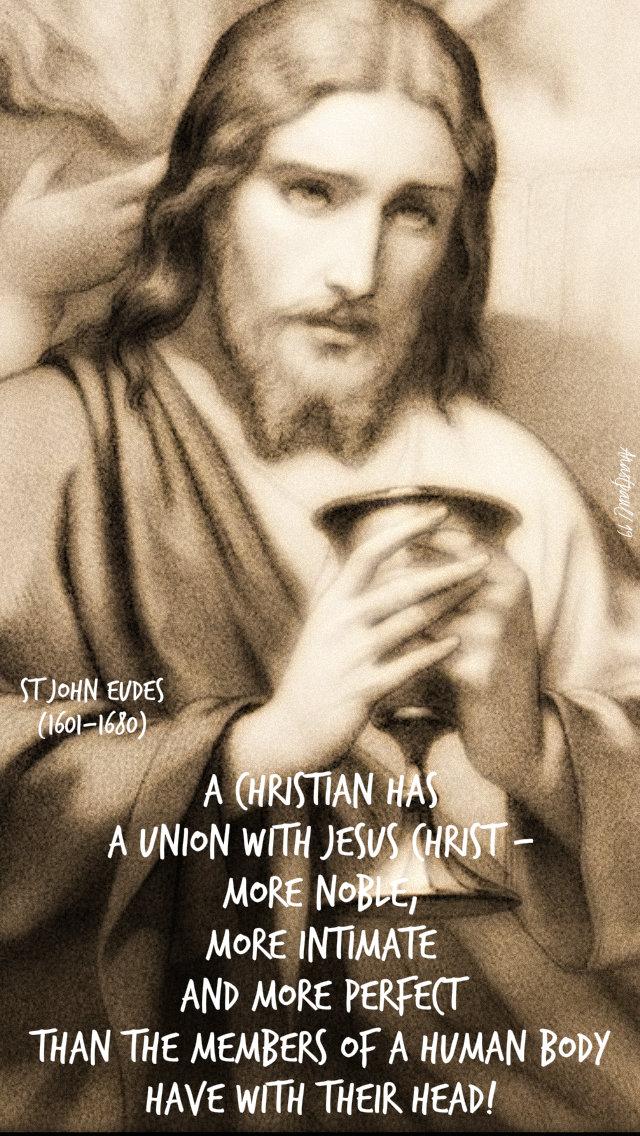 a christian has a union with jesus chist - st eudes - 19 aug 2019.jpg