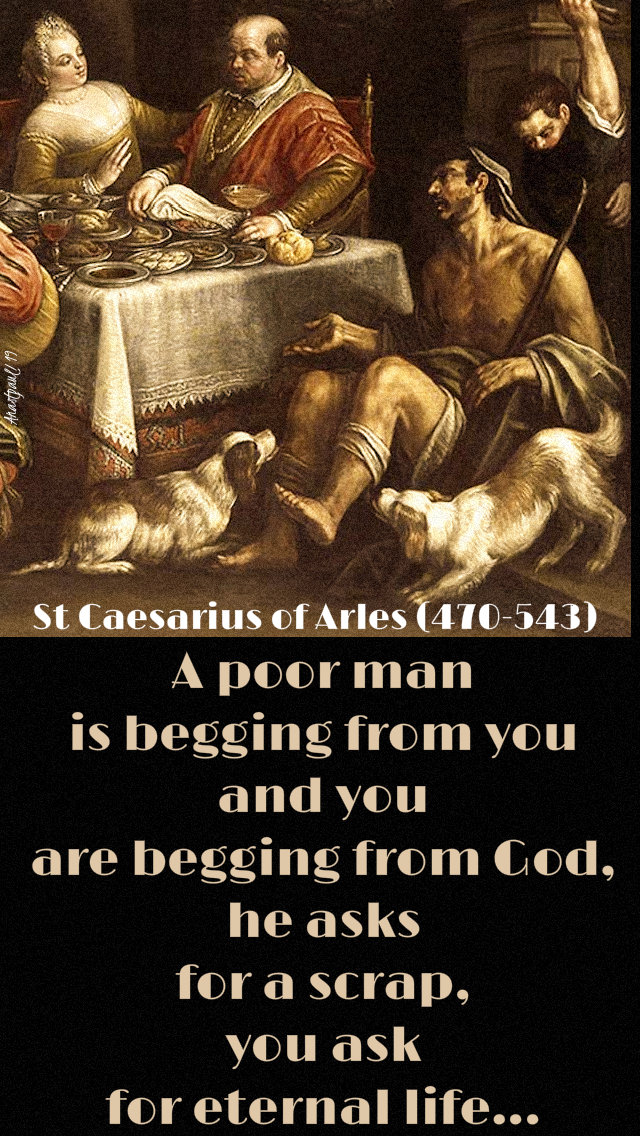 a poor man is begging from you - st caesarius of arles - 26 march 2019 matthew 18 21-35