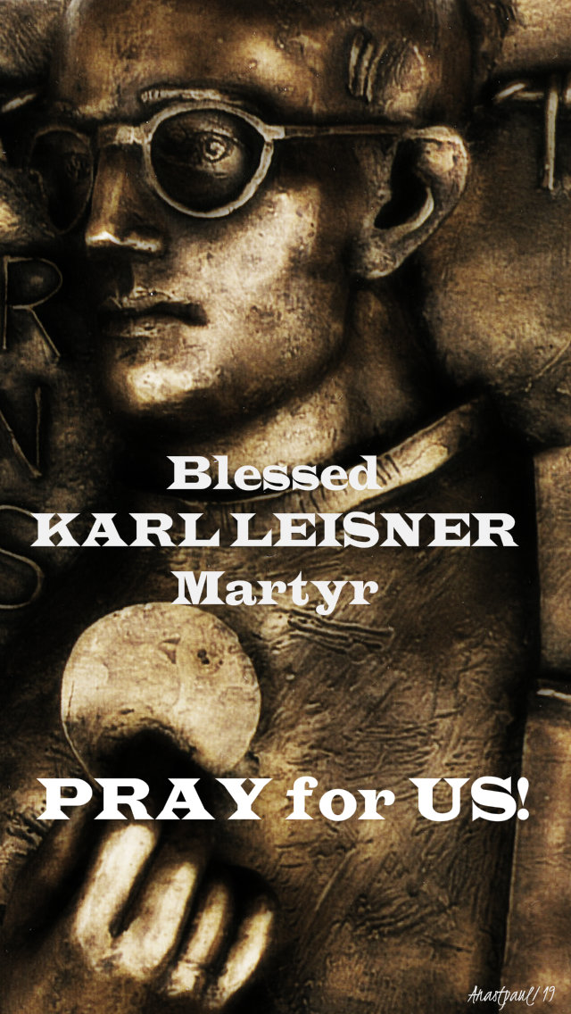 bl karl leisner pray for us 12 aug 2019