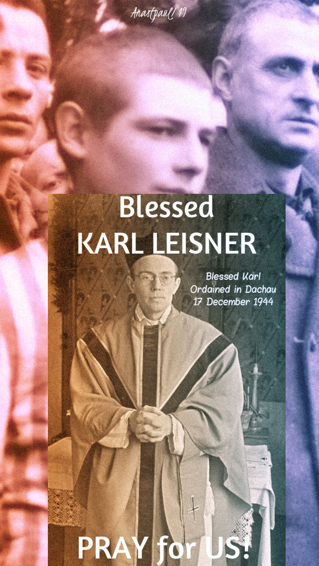 bl karl leisner pray for us no 2 ordained -12 aug 2019.jpg