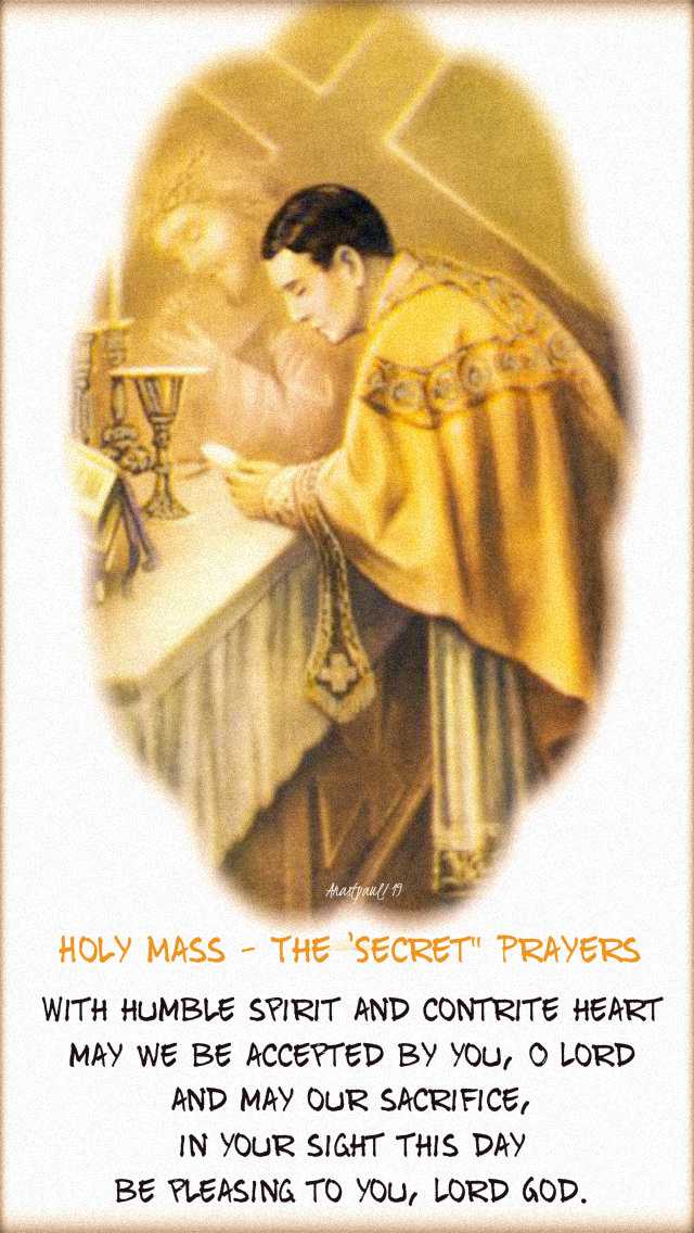 holy mass the secret prayers - with humble spirit and contrite hearts 18 aug 2019.jpg