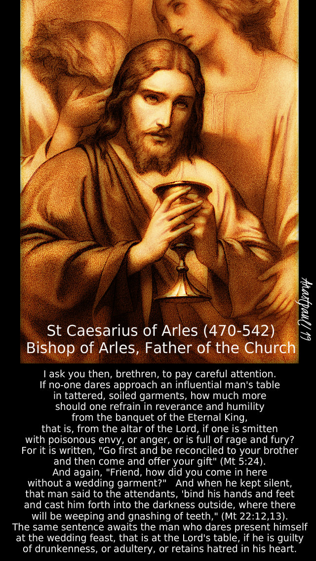 i ask you then brethren to pay careful attention - st caesarius bishop and father 20 jan 2019.jpg