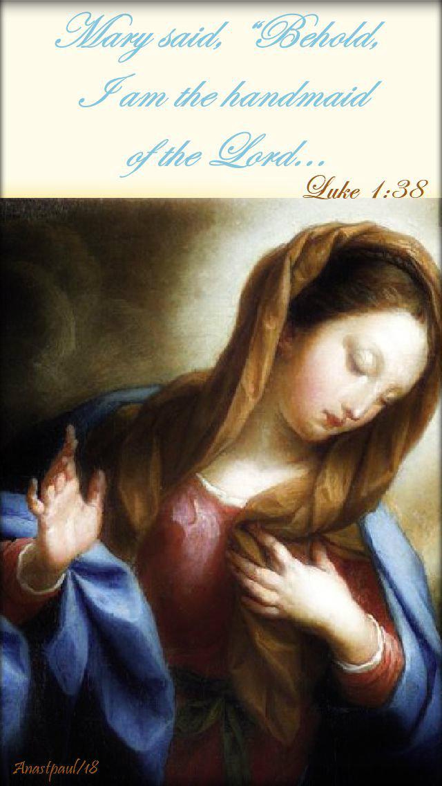 luke-1-38-mary-said-behold-i-am-the-heandmaid-of-the-lord-4-may-2018.jpg