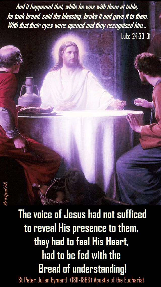 luke-24-30-31-and-while-he-was-with-them-he-took-the-bread-the-voice-of-jesus-had-not-sufficed-st-peter-j-eymard-14-oct-2018 and 4 aug 2019-sun-reflection.jpg