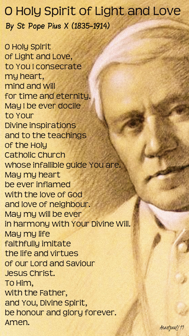 o holy spirit of light and love - pope pius X -21 aug 2019