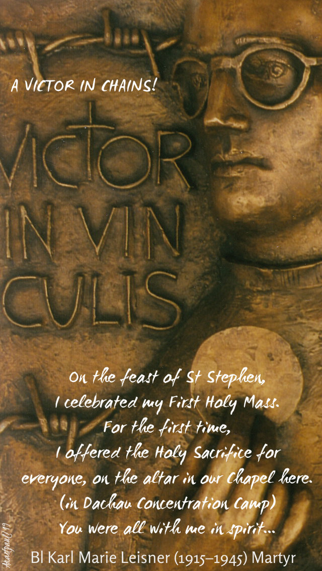 on the feat of st stephen i celebratd - bl karl leisner 12 aug 2019.jpg