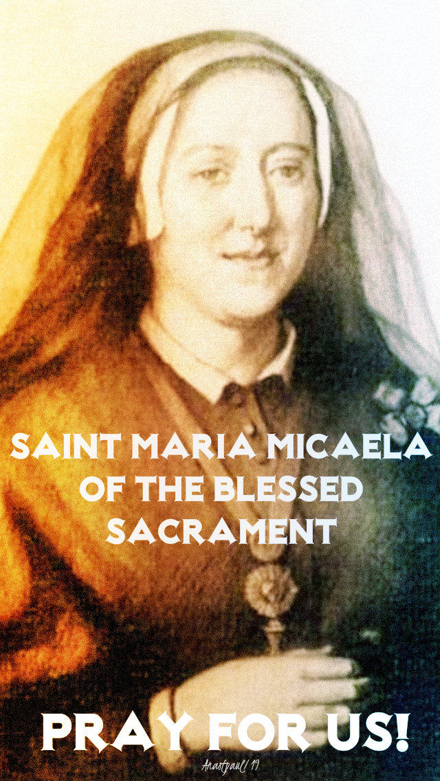 st maria micaela of the bl sacrament pray for us 25 aug 2019.jpg