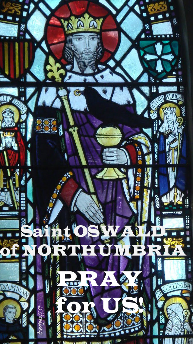 st oswald of northumbria pray for us 5 aug 2019.jpg
