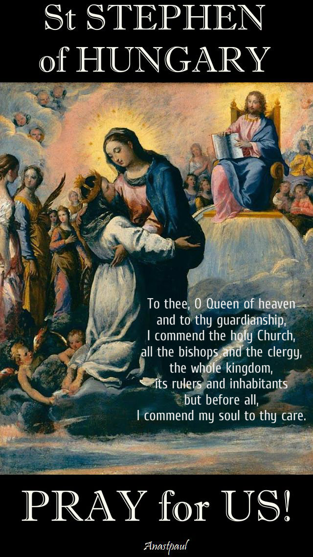 st-stephen-of-hungary-with prayer to mary pray-for-us-16-aug-2019.jpg