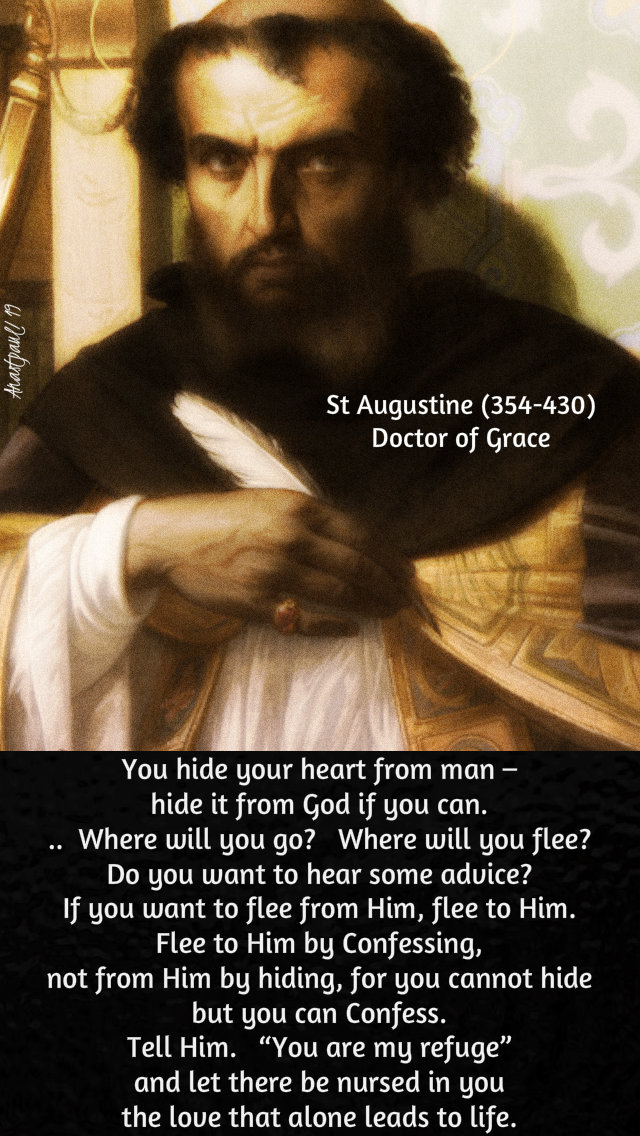 you hide your heart from man - hide it from god if you can - st augustine 28 aug 2019