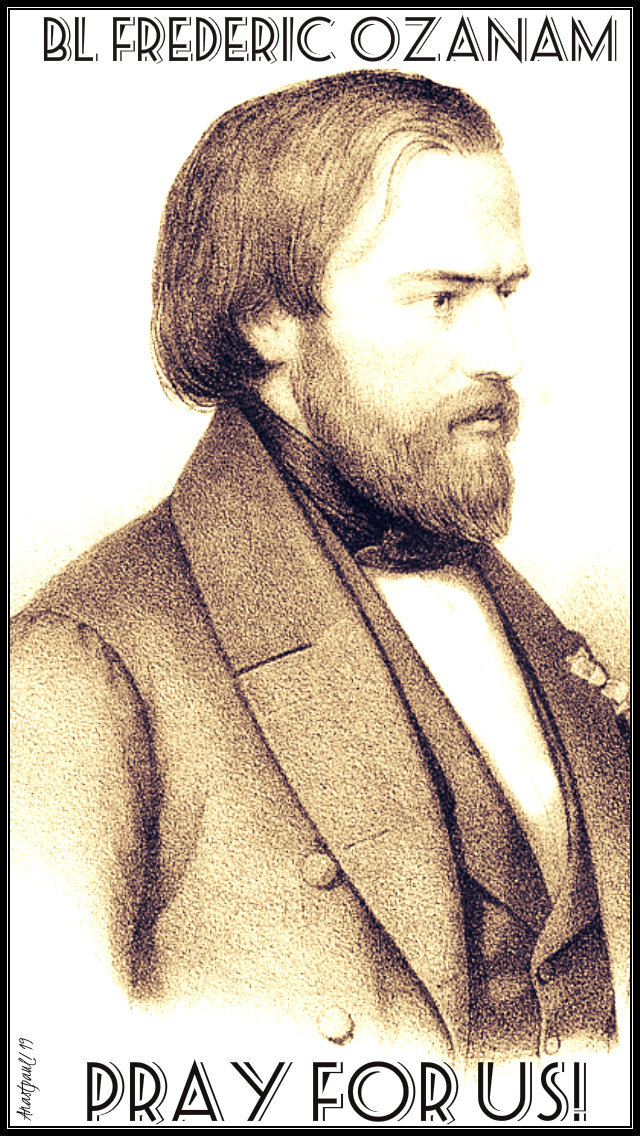 bl frederic ozanam pray for us 9 sept 2019