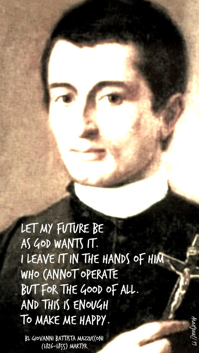 let my future be as god wants it - bl giovanni battista mazzucconi 7 sept 2019.jpg