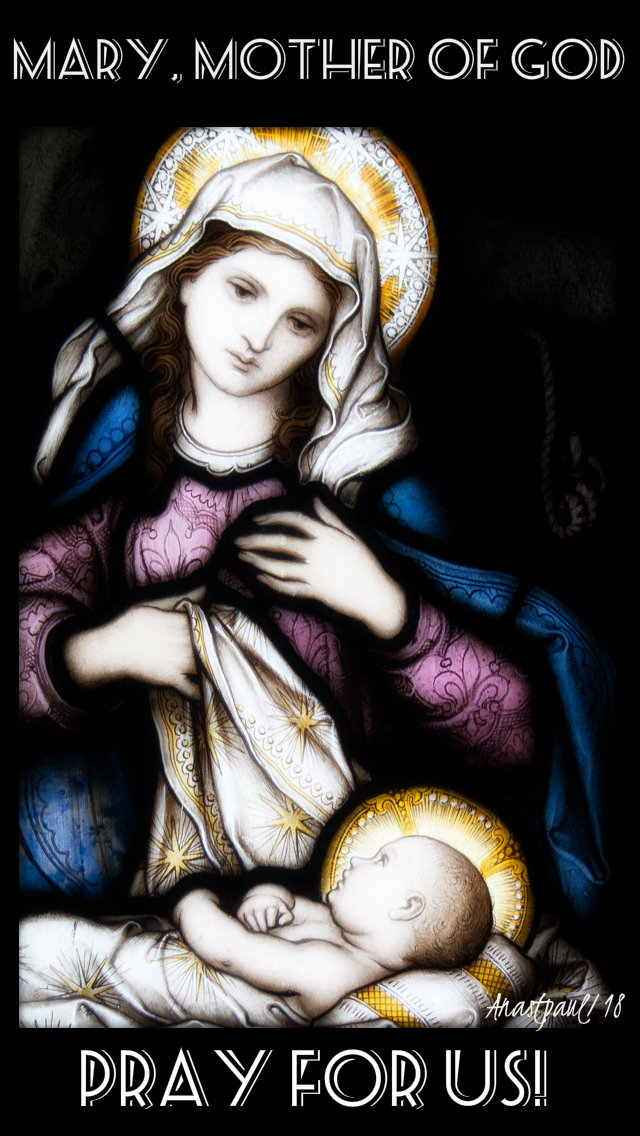 MARY MOTHER OF GOD PRAY FOR US - 1 jan 2019